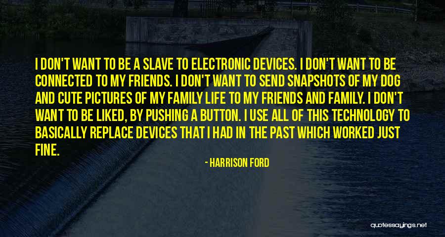 Use To Be Friends Quotes By Harrison Ford