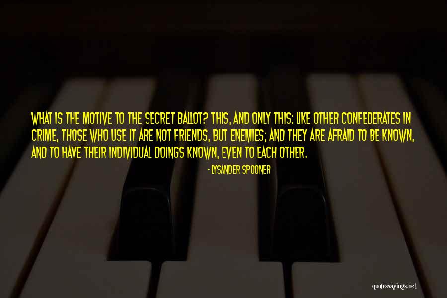 Use To Be Friends Quotes By Lysander Spooner Use To Be Friends Quotes By Lysander Spooner