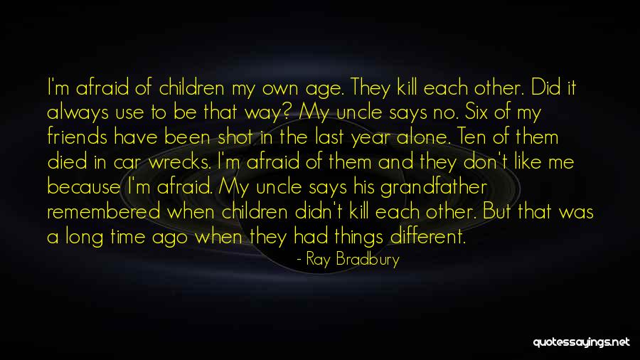 Use To Be Friends Quotes By Ray Bradbury Use To Be Friends Quotes By Ray Bradbury