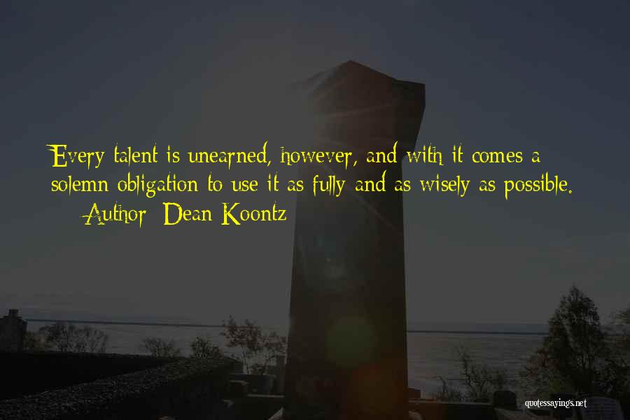 Use Wisely Quotes By Dean Koontz