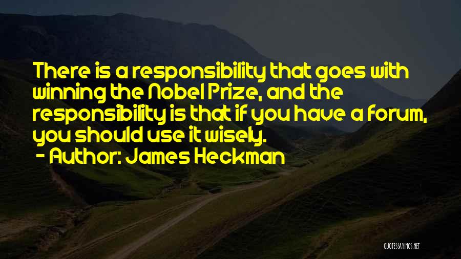 Use Wisely Quotes By James Heckman