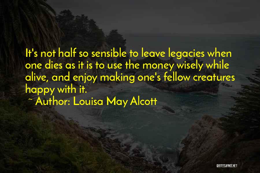 Use Wisely Quotes By Louisa May Alcott