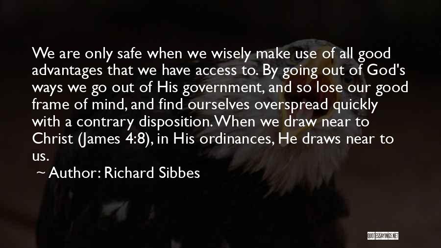 Use Wisely Quotes By Richard Sibbes