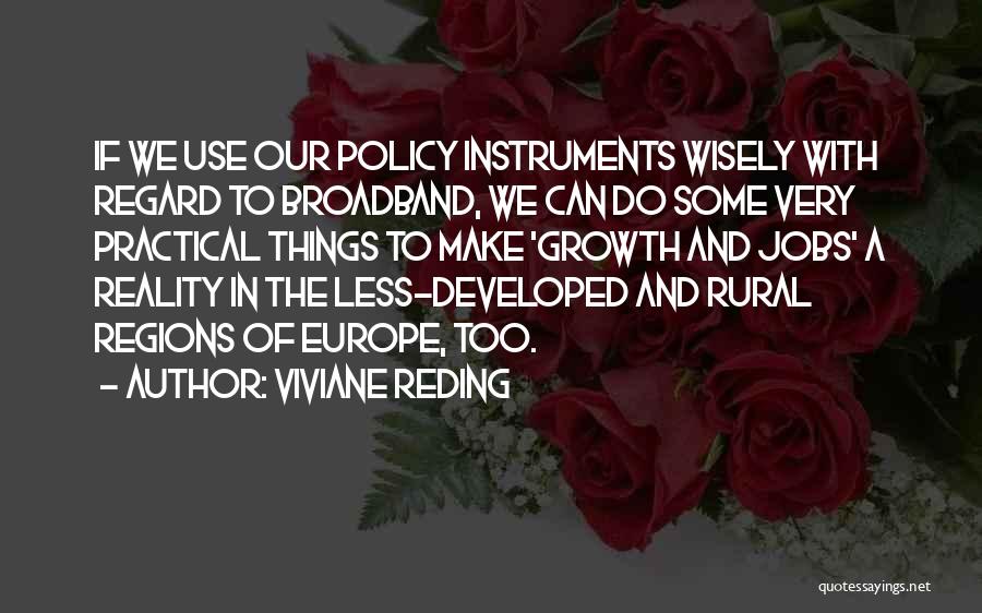 Use Wisely Quotes By Viviane Reding