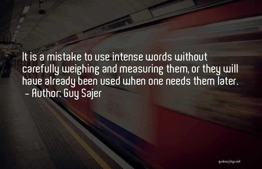 Use Words Carefully Quotes By Guy Sajer