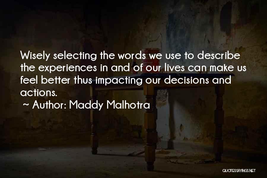 Use Words Wisely Quotes By Maddy Malhotra