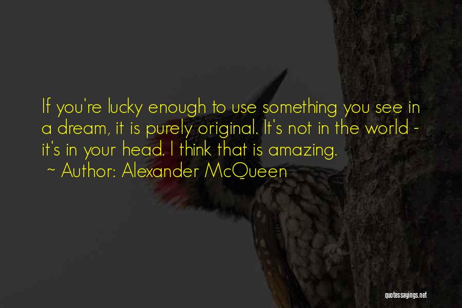 Use Your Head Quotes By Alexander McQueen