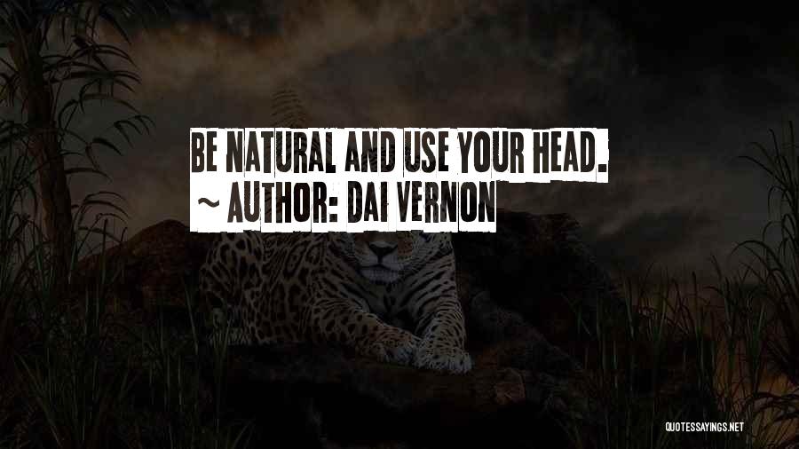 Use Your Head Quotes By Dai Vernon