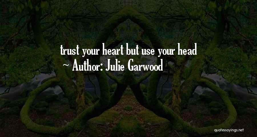 Use Your Head Quotes By Julie Garwood