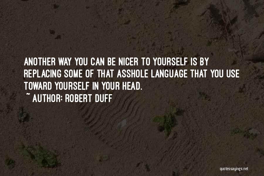 Use Your Head Quotes By Robert Duff