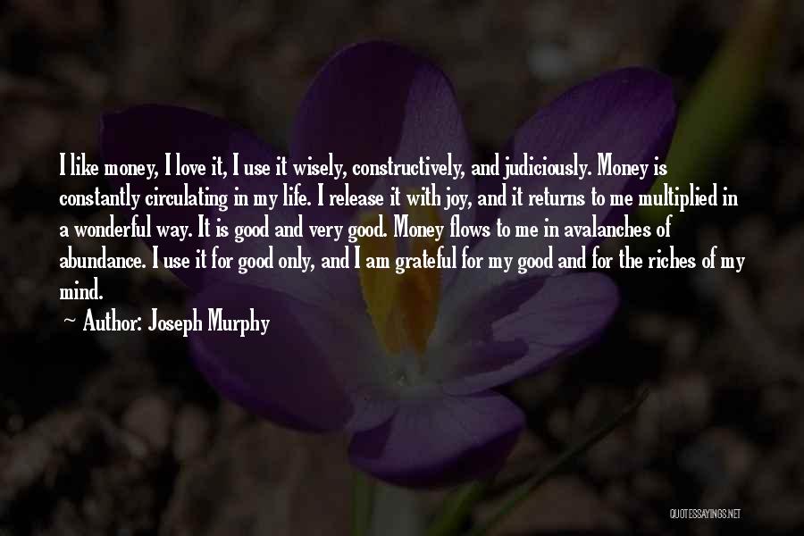 Use Your Money Wisely Quotes By Joseph Murphy