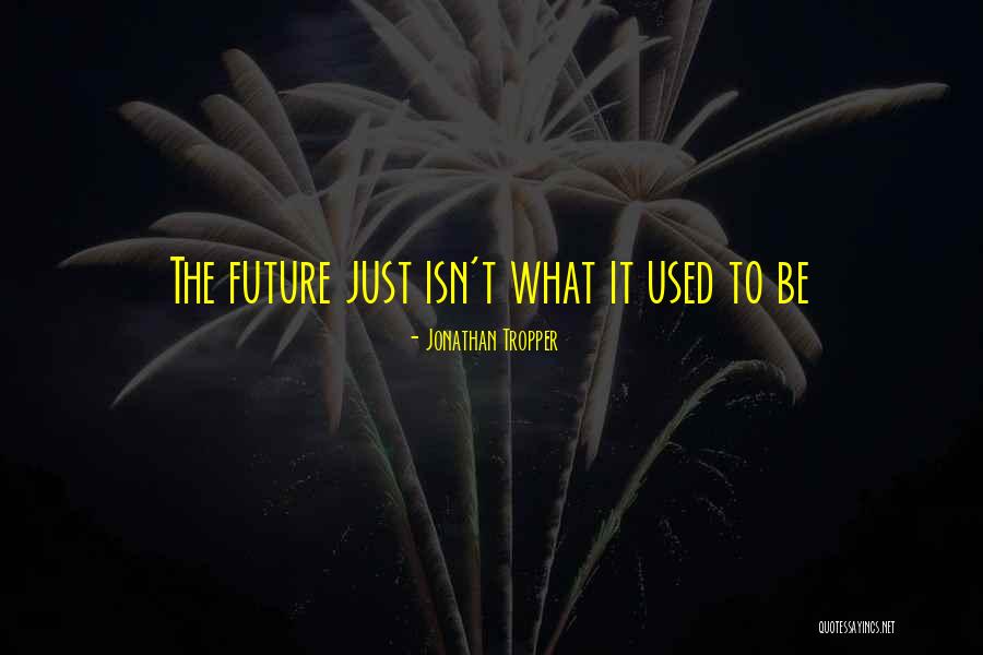 Useating Quotes By Jonathan Tropper Useating Quotes By Jonathan Tropper