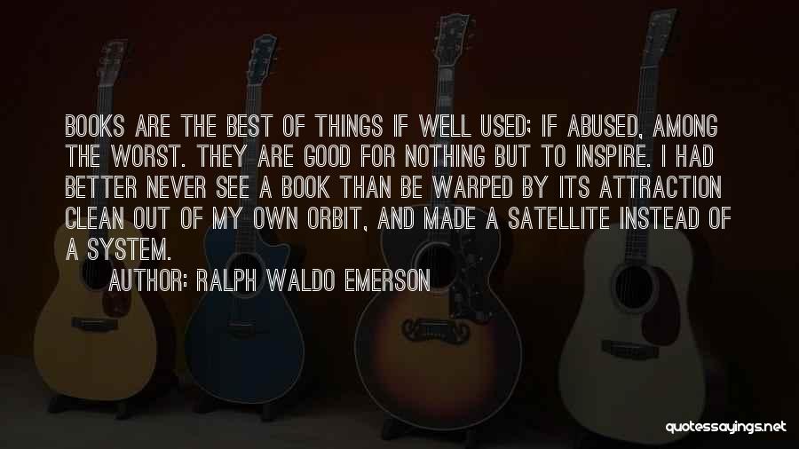 Used Abused Quotes By Ralph Waldo Emerson