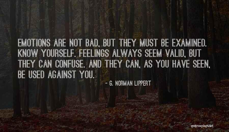 Used Against You Quotes By G. Norman Lippert Used Against You Quotes By G. Norman Lippert