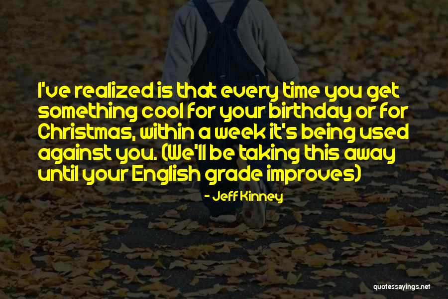 Used Against You Quotes By Jeff Kinney Used Against You Quotes By Jeff Kinney