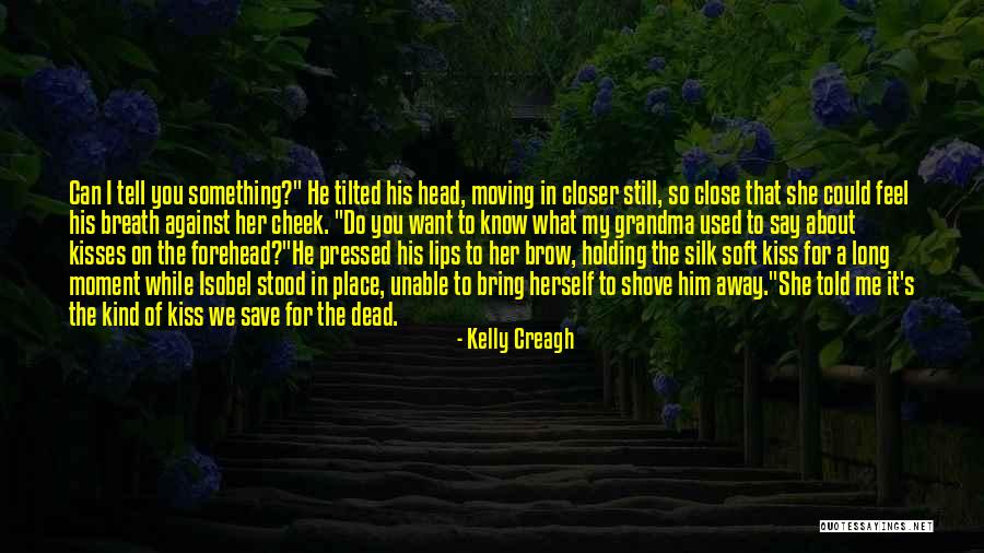 Used Against You Quotes By Kelly Creagh Used Against You Quotes By Kelly Creagh