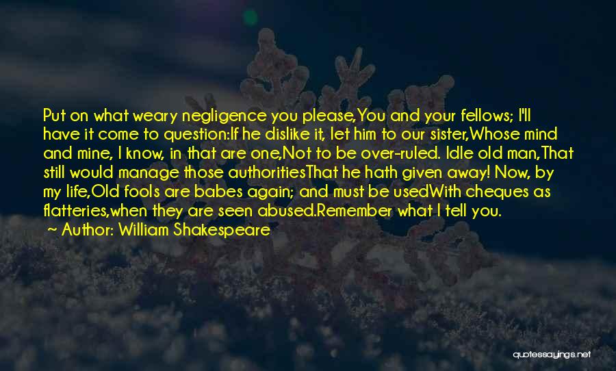 Used And Abused Quotes By William Shakespeare