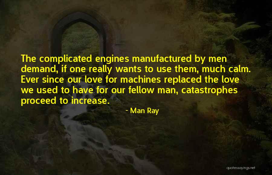 Used Engines Quotes By Man Ray