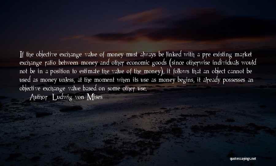 Used Goods Quotes By Ludwig Von Mises