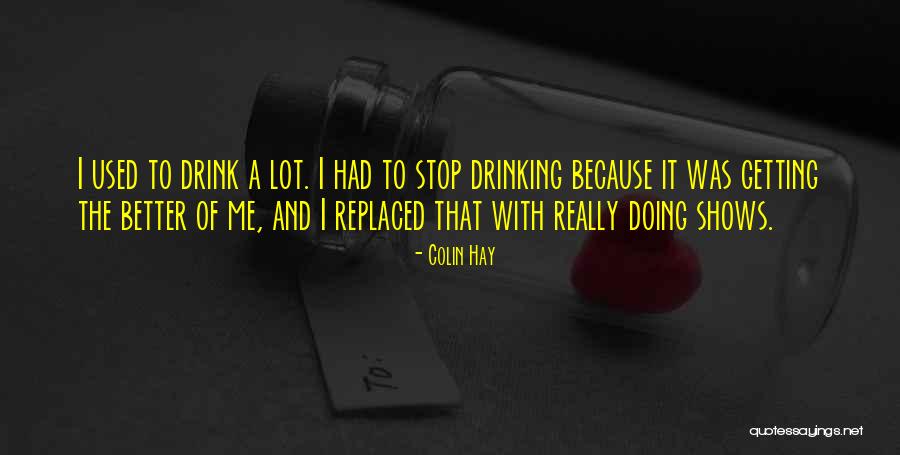 Used Me Quotes By Colin Hay Used Me Quotes By Colin Hay