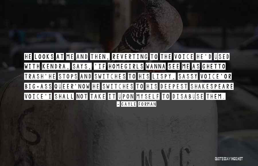 Used Me Quotes By Gayle Forman Used Me Quotes By Gayle Forman