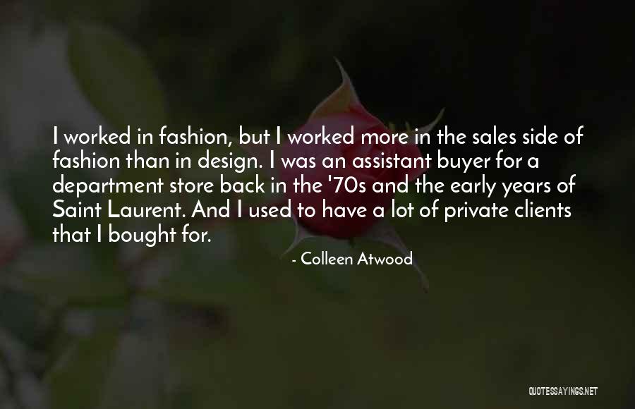Used To Be A Saint Quotes By Colleen Atwood Used To Be A Saint Quotes By Colleen Atwood
