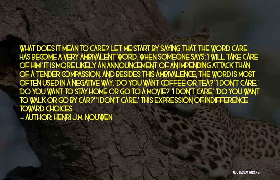 Used To Care Quotes By Henri J.M. Nouwen