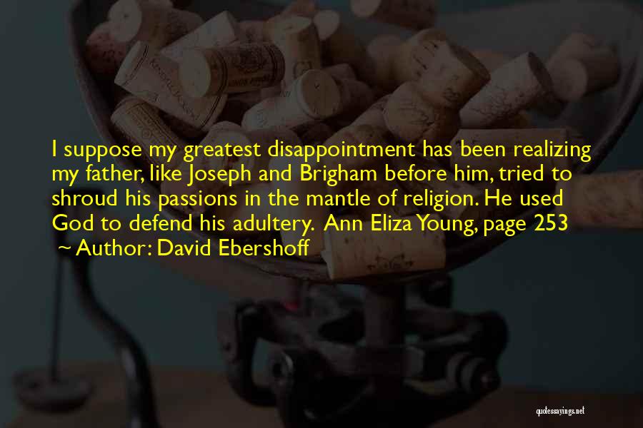 Used To Disappointment Quotes By David Ebershoff