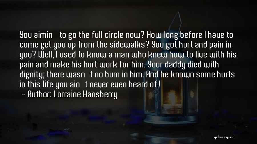 Used To Get Hurt Quotes By Lorraine Hansberry