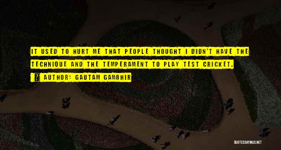 Used To Hurt Quotes By Gautam Gambhir
