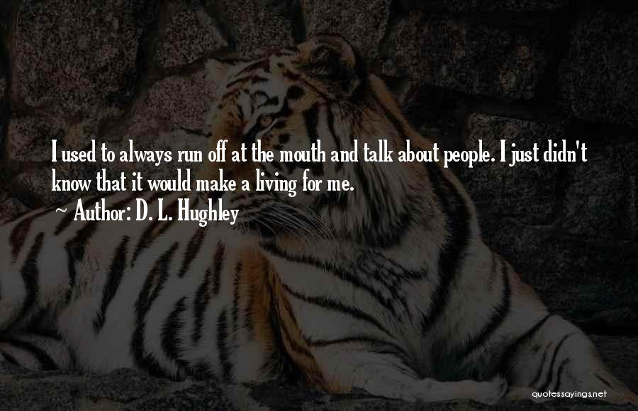 Used To Know Quotes By D. L. Hughley