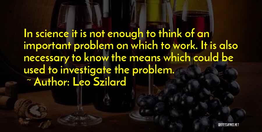 Used To Know Quotes By Leo Szilard