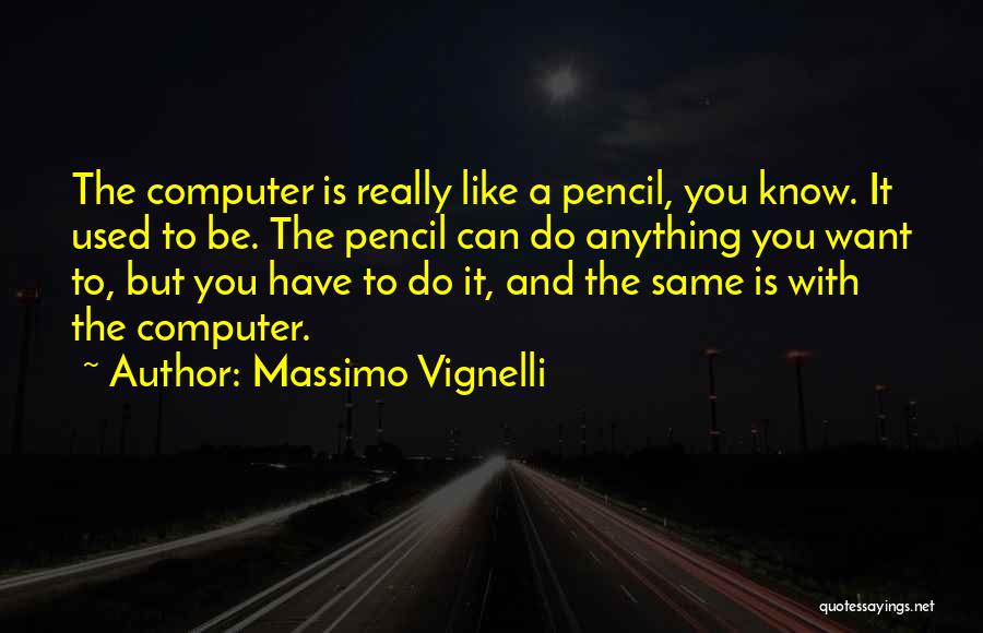 Used To Know Quotes By Massimo Vignelli