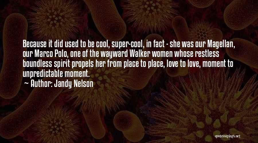 Used To Love Her Quotes By Jandy Nelson