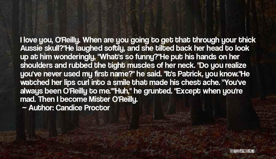 Used To Love Him Quotes By Candice Proctor Used To Love Him Quotes By Candice Proctor