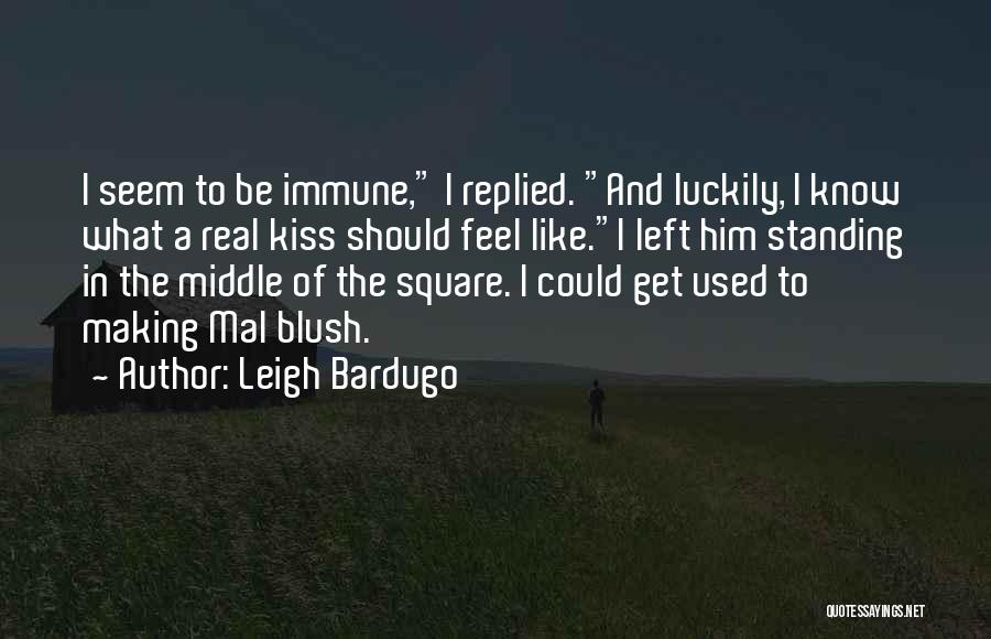 Used To Love Him Quotes By Leigh Bardugo