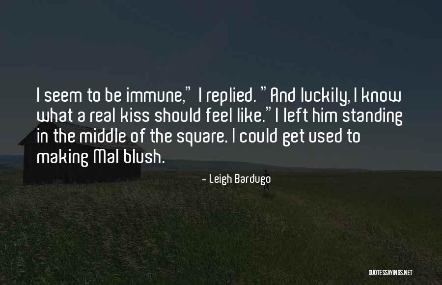 Used To Love Him Quotes By Leigh Bardugo Used To Love Him Quotes By Leigh Bardugo
