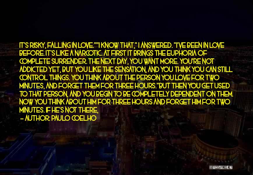 Used To Love Him Quotes By Paulo Coelho Used To Love Him Quotes By Paulo Coelho