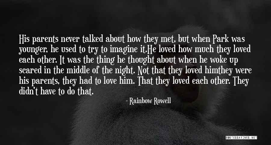 Used To Love Him Quotes By Rainbow Rowell Used To Love Him Quotes By Rainbow Rowell