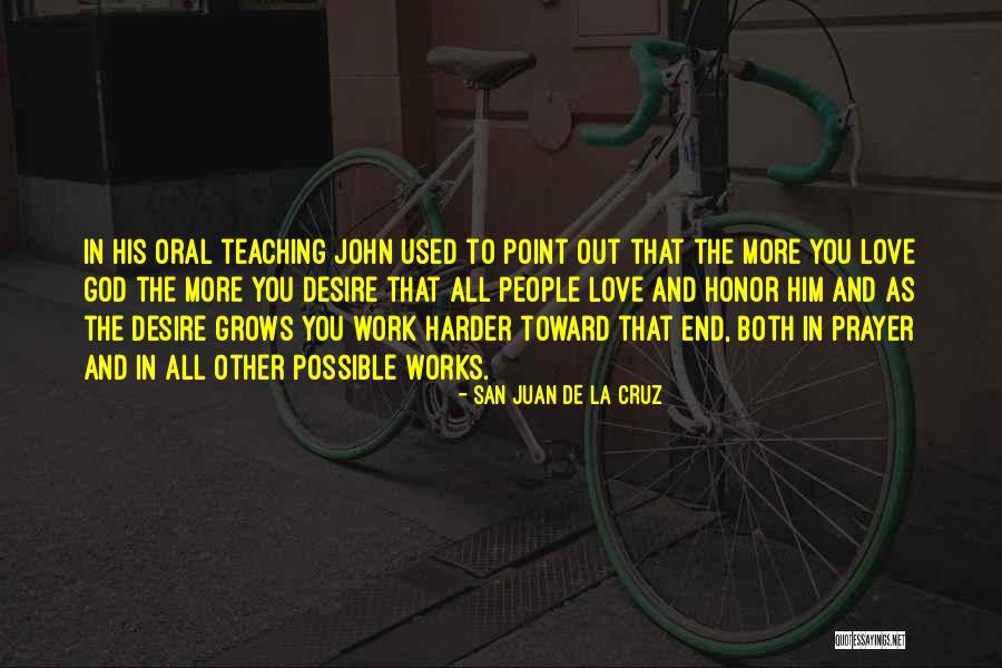 Used To Love Him Quotes By San Juan De La Cruz Used To Love Him Quotes By San Juan De La Cruz