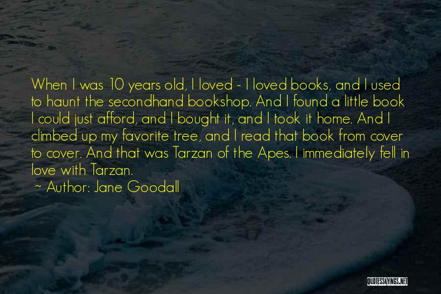 Used To Love Quotes By Jane Goodall