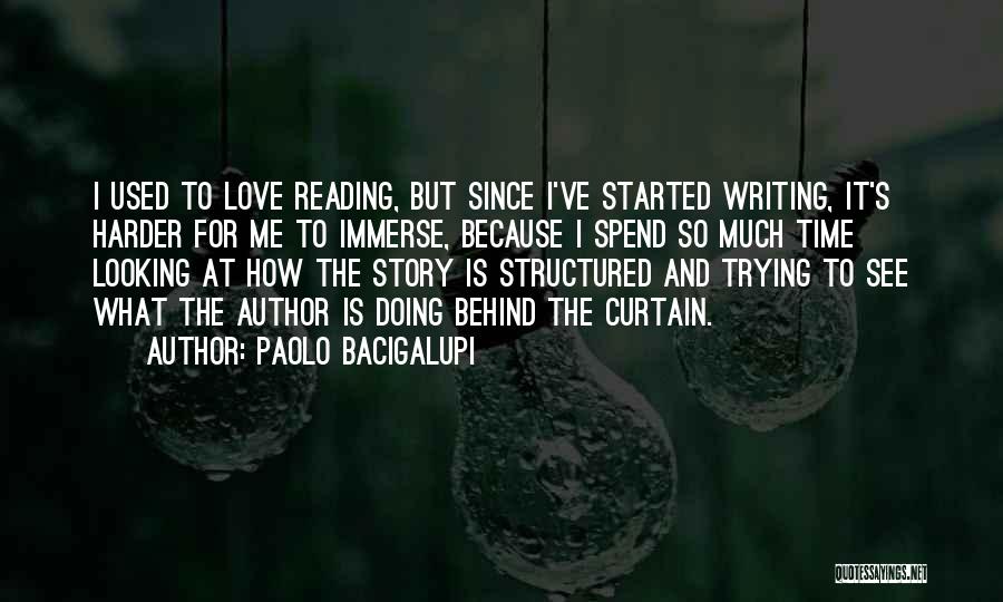 Used To Love Quotes By Paolo Bacigalupi
