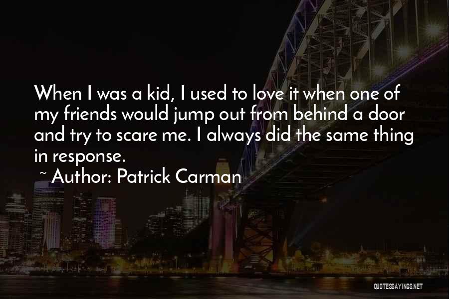 Used To Love Quotes By Patrick Carman