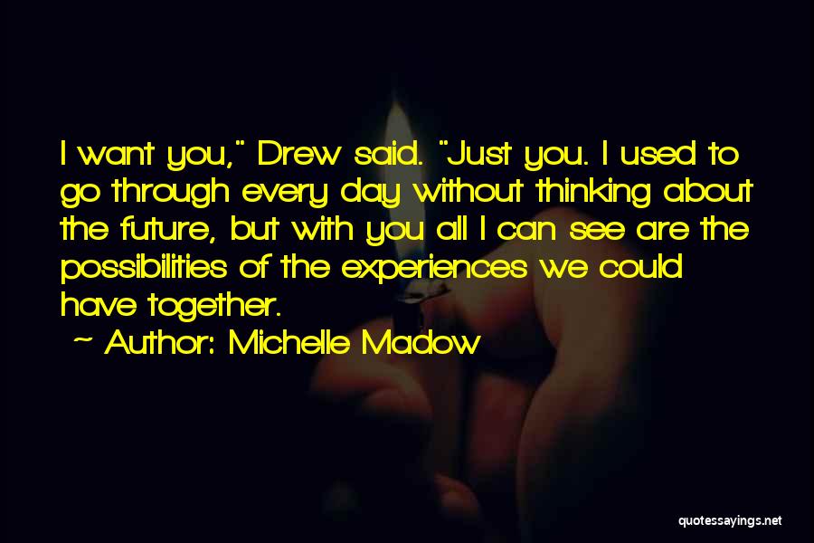 Used To Love You Quotes By Michelle Madow