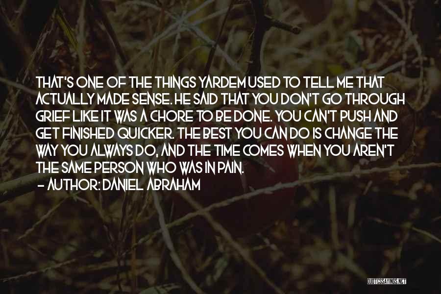 Used To Pain Quotes By Daniel Abraham