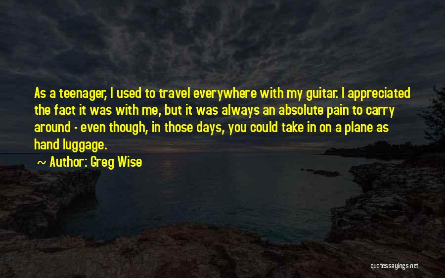 Used To Pain Quotes By Greg Wise