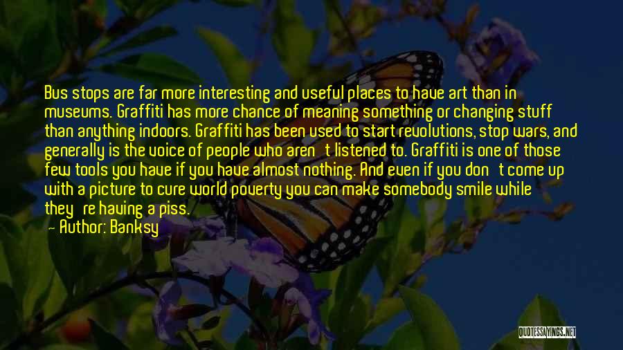 Used To Smile Quotes By Banksy Used To Smile Quotes By Banksy