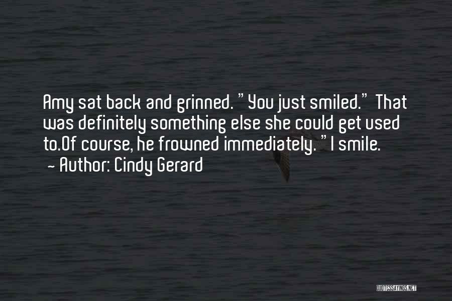 Used To Smile Quotes By Cindy Gerard