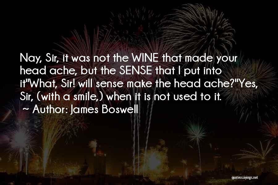 Used To Smile Quotes By James Boswell