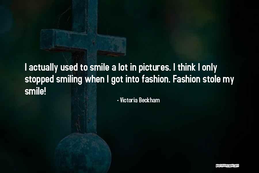 Used To Smile Quotes By Victoria Beckham